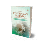 Sistem Pendidikan Terpadu Menuju Karakter Mulia