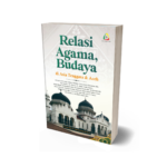 Relasi Agama-Budaya di Aceh & Asia Tenggara