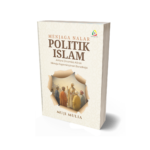 Menjaga Nalar Pollitik Islam